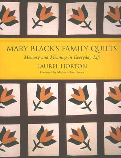 mary black´s family quilts,memory and meaning in everyday life