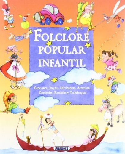 Folclore popular infantil: canciones, juegos, adivinanzas, acertijos, cantinelas, retahílas y trabalenguas