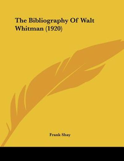 the bibliography of walt whitman