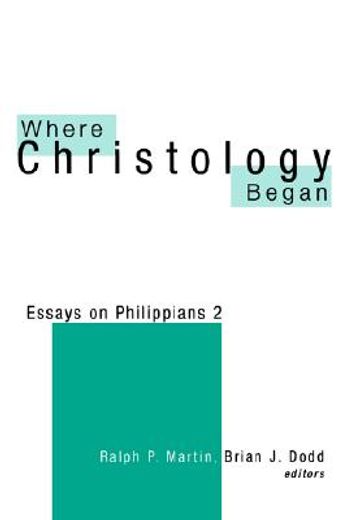 where christology began,essays on philippians 2
