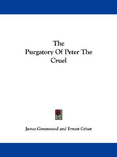 the purgatory of peter the cruel