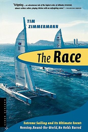 the race,the first nonstop, round-the-world, no-holds-barred sailing competition (in English)
