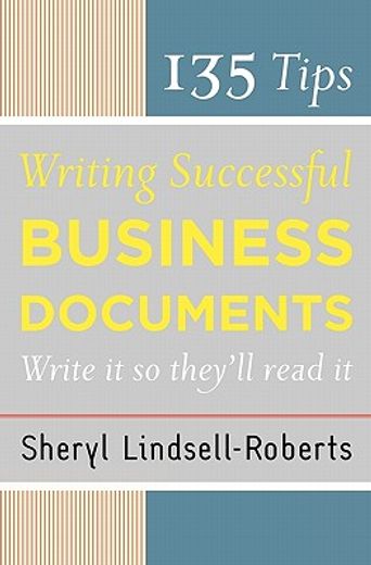 135 tips for writing successful business documents (en Inglés)