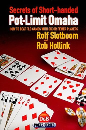 secrets of short-handed pot-limit omaha,how to beat plo games with six or fewer players