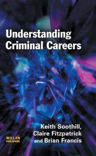 Understanding Criminal Careers