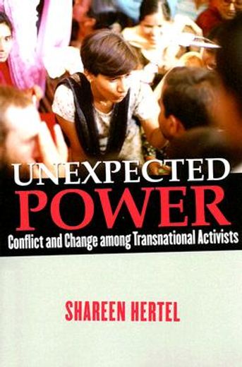 unexpected power,conflict and change among transnational activists