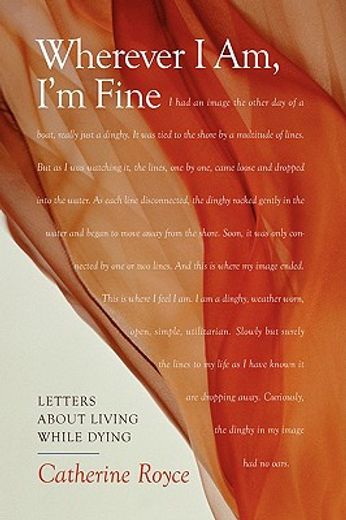 wherever i am, i´m fine,letters about living while dying