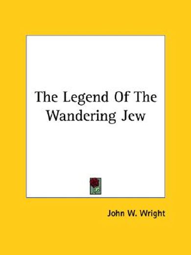 the legend of the wandering jew
