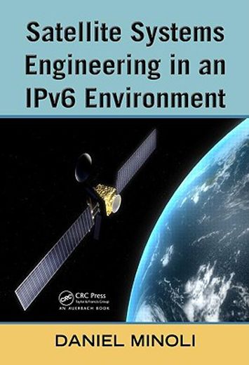 Satellite Systems Engineering in an Ipv6 Environment (in English)