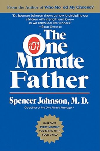the one minute father,the quickest way for you to help your children learn to like themselves and want to behave themselve (in English)
