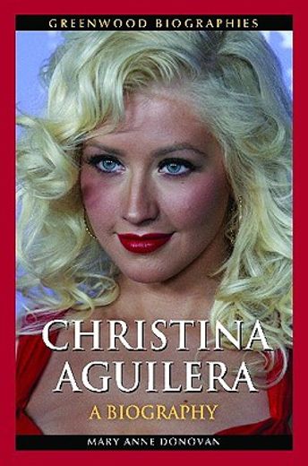 christina aguilera,a biography