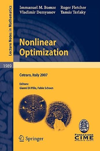 nonlinear optimization,lectures given at the c.i.m.e. summer school held in cetraro, italy, july 1-7, 2007