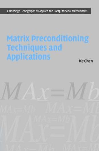 matrix preconditioning techniques and applications (en Inglés)