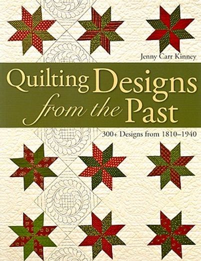 quilting designs from the past,300+ designs from 1810 - 1940