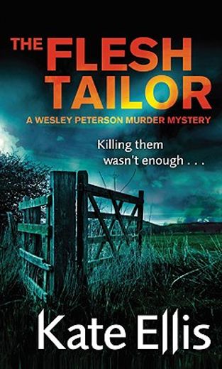 the flesh tailor,a wesley peterson murder mystery