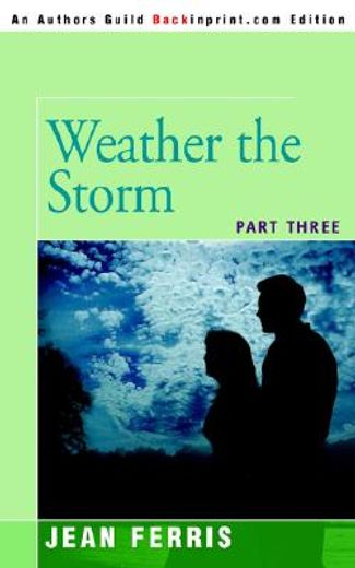 weather the storm (en Inglés)