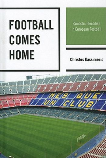 football comes home,symbolic identities in european football