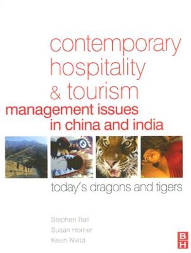 contemporary hospitality and tourism management issues in china and india,today´s dragons and tigers
