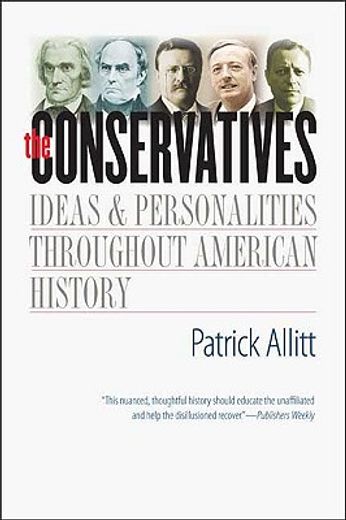 the conservatives,ideas and personalities throughout american history