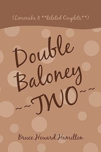 double baloney two,(limericks & **related couplets**)