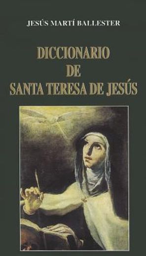 Diccionario de Santa Teresa de Jesús (Documentos y Textos) (in Spanish)