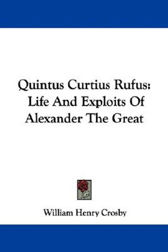 quintus curtius rufus: life and exploits