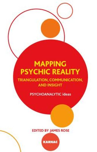 mapping psychic reality,triangulation, communication, and insight