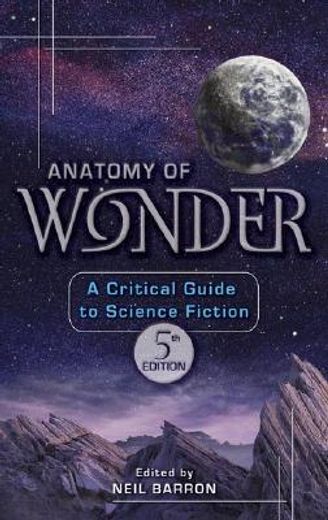 anatomy of wonder,a critical guide to science fiction