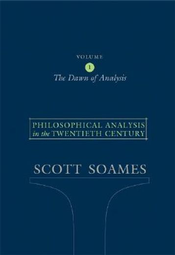 philosophical analysis in the twentieth century,the dawn of analysis (en Inglés)