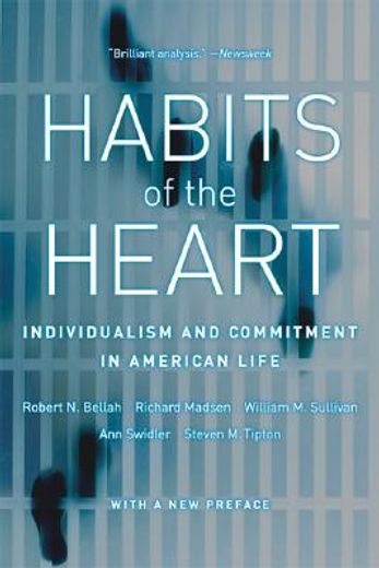 habits of the heart,individualism and commitment in american life