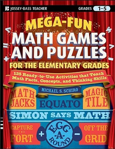 mega-fun math games and puzzles for the elementary grades,over 125 activities that teach math facts, concepts, and thinking skills (en Inglés)