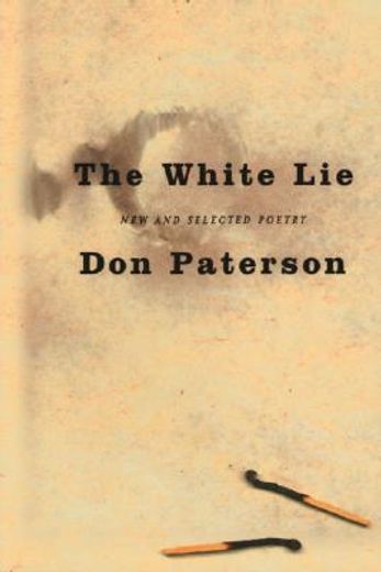 The White Lie: New and Selected Poetry (en Inglés)
