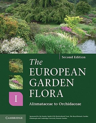the european garden flora,a manual for the identification of plants cultivated in europe, both out-of-doors and under glass