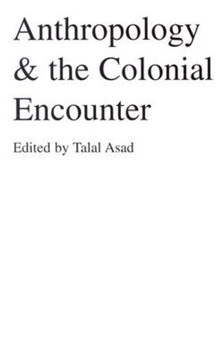 anthropology & the colonial encounter