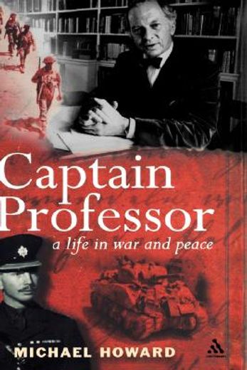 captain professor,the memoirs of sir michael howard (en Inglés)