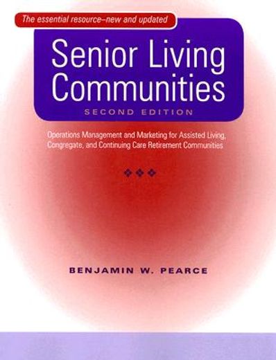 senior living communities,operations management and marketing for assisted living, congregate, and continuing care retirement