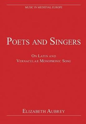 poets and singers,on latin and vernacular monophonic song