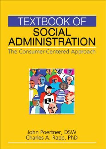 textbook of social administration,the consumer-centered approach