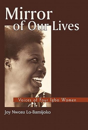 mirror of our lives,voices of four igbo women (en Inglés)