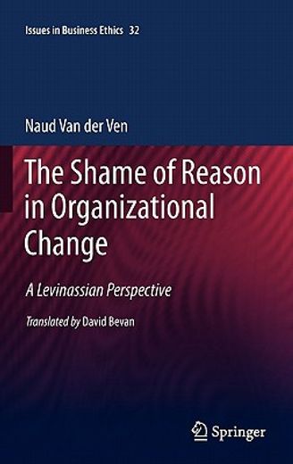 the shame of reason in organizational change,a levinassian perspective