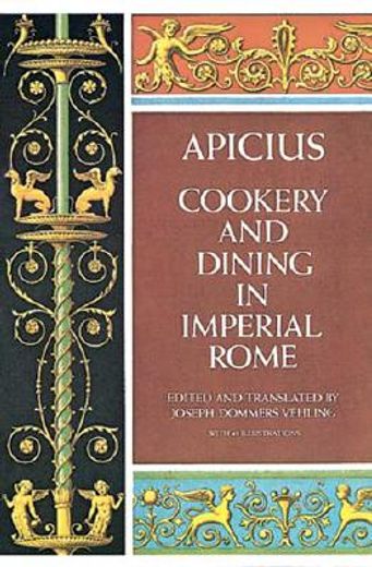 apicius cookery and dining in imperial rome (en Inglés)