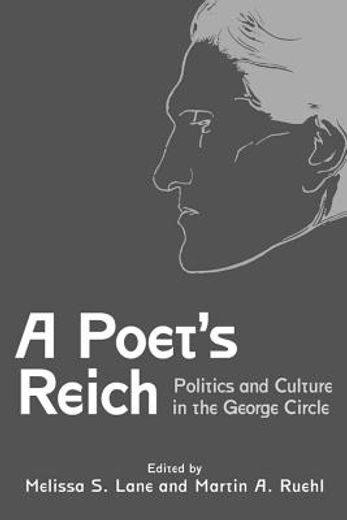 a poet´s reich,politics and culture in the george circle