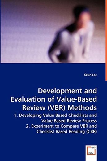 development and evaluation of value-based review (vbr) methods - 1. developing value based checklist