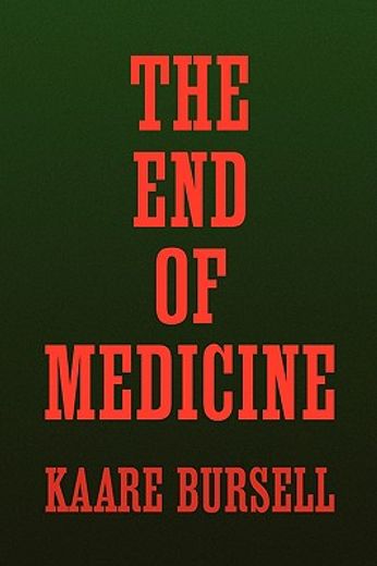 the end of medicine