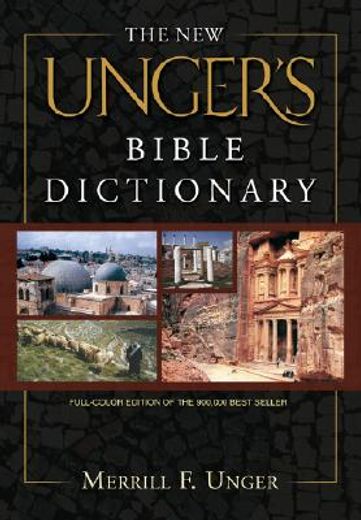 the new unger´s bible dictionary (en Inglés)