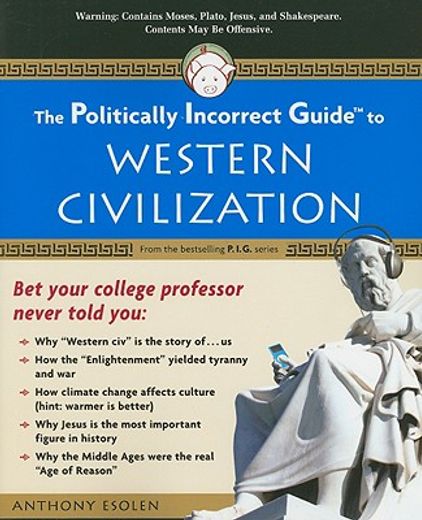 the politically incorrect guide to western civilization (in English)