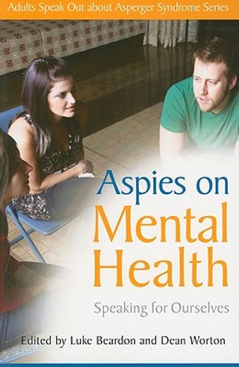 Aspies on Mental Health: Speaking for Ourselves (en Inglés)