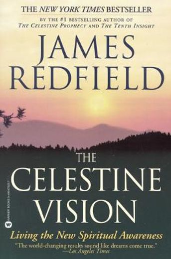 the celestine vision,living the new spiritual awareness (in English)