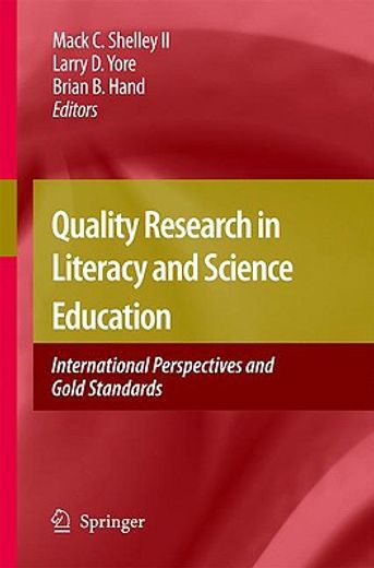 quality research in literacy and science education,international perspectives and gold standards