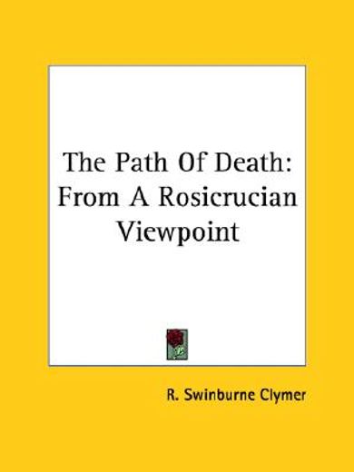 the path of death,from a rosicrucian viewpoint